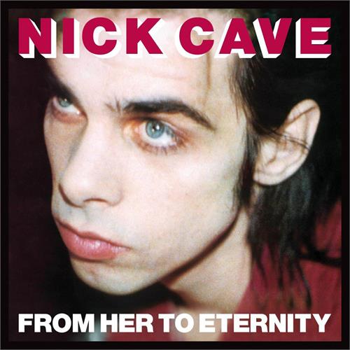 Nick Cave & The Bad Seeds From Her To Eternity (LP)